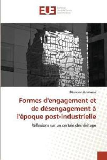 Formes d'engagement et de désengagement à l'époque post-industrielle
