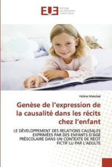 Genèse de l''expression de la causalité dans les récits chez l''enfant
