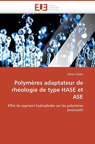 Polym?res Adaptateur de Rh?ologie de Type Hase Et ASE