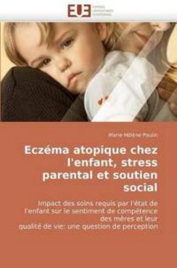 Ecz?ma Atopique Chez l'Enfant, Stress Parental Et Soutien Social