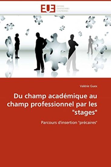 Du Champ Acad?mique Au Champ Professionnel Par Les "stages"