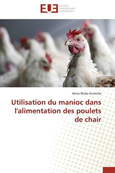 Utilisation du manioc dans l'alimentation des poulets de chair