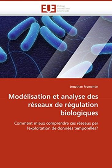 Mod?lisation Et Analyse Des R?seaux de R?gulation Biologiques