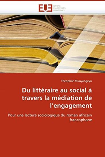 Du Litt?raire Au Social ? Travers La M?diation de l''engagement