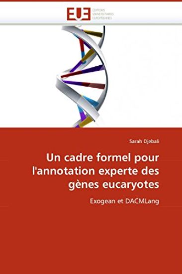 Un Cadre Formel Pour l''annotation Experte Des G?nes Eucaryotes