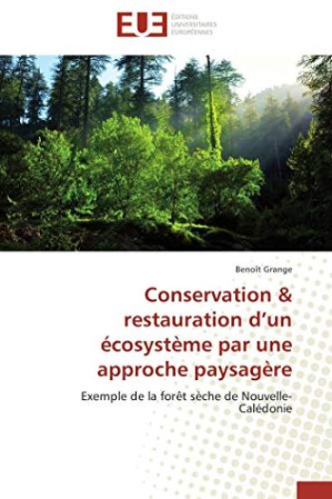 Conservation & restauration d¿un écosystème par une approche paysagère