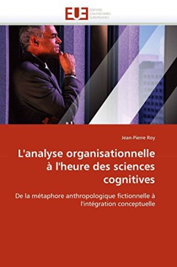 L''analyse Organisationnelle ? l''heure Des Sciences Cognitives