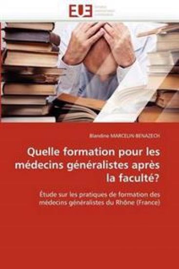 Quelle Formation Pour Les M?decins G?n?ralistes Apr?s La Facult??