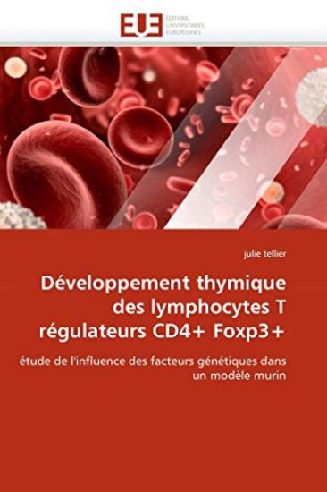 D?veloppement Thymique Des Lymphocytes T R?gulateurs Cd4+ Foxp3+