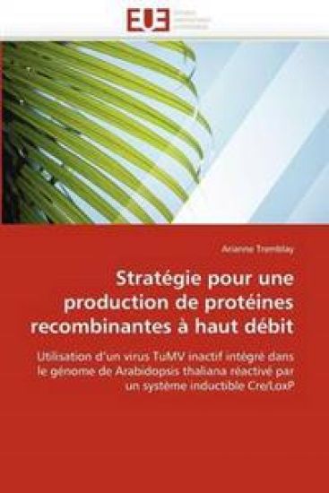Strat?gie Pour Une Production de Prot?ines Recombinantes ? Haut D?bit