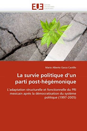 La Survie Politique d''un Parti Post-H?g?monique