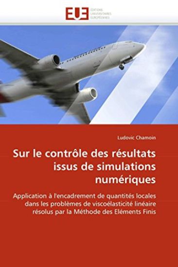 Sur Le Contr?le Des R?sultats Issus de Simulations Num?riques