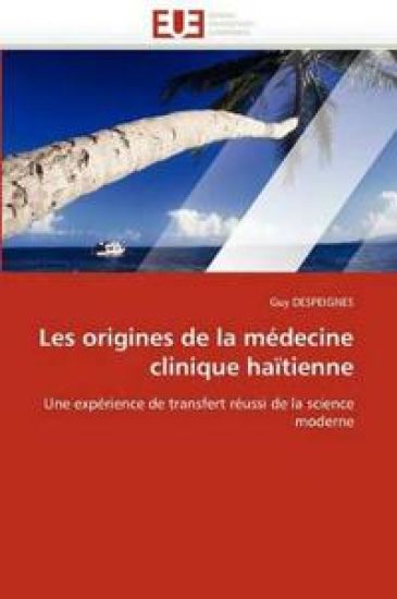 Les Origines de la M?decine Clinique Ha?tienne