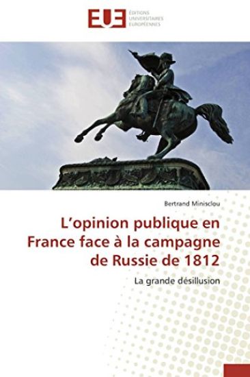 L Opinion Publique En France Face À La Campagne de Russie de 1812