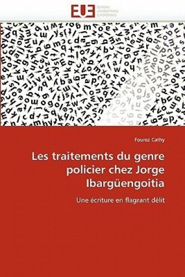 Les Traitements Du Genre Policier Chez Jorge Ibarg?engoitia