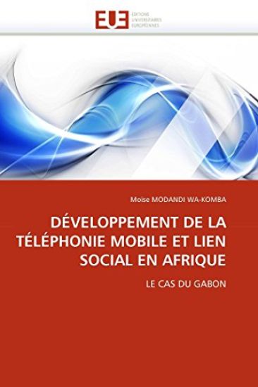 D?veloppement de la T?l?phonie Mobile Et Lien Social En Afrique