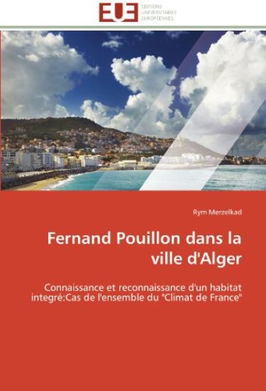 Fernand Pouillon Dans La Ville d'Alger