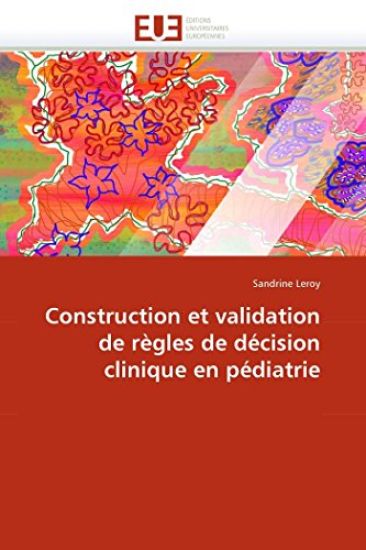 Construction Et Validation de R?gles de D?cision Clinique En P?diatrie