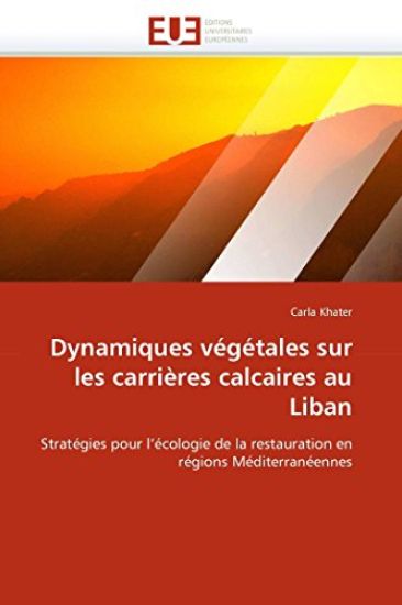 Dynamiques végétales sur les carrières calcaires au liban