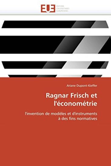 Ragnar Frisch Et l'?conom?trie