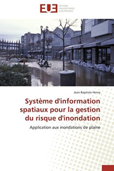 Système d'information spatiaux pour la gestion du risque d'inondation