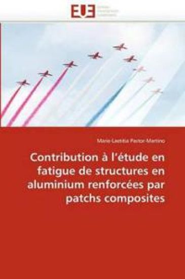 Contribution ? l''?tude En Fatigue de Structures En Aluminium Renforc?es Par Patchs Composites