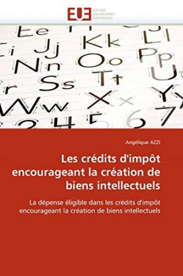Les Cr?dits d''imp?t Encourageant La Cr?ation de Biens Intellectuels