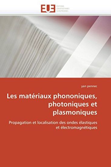 Les Mat?riaux Phononiques, Photoniques Et Plasmoniques