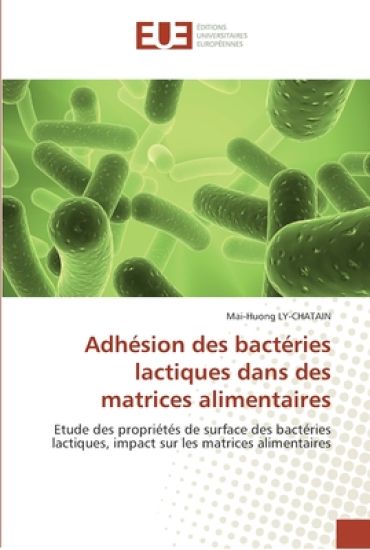Adhésion des bactéries lactiques dans des matrices alimentaires