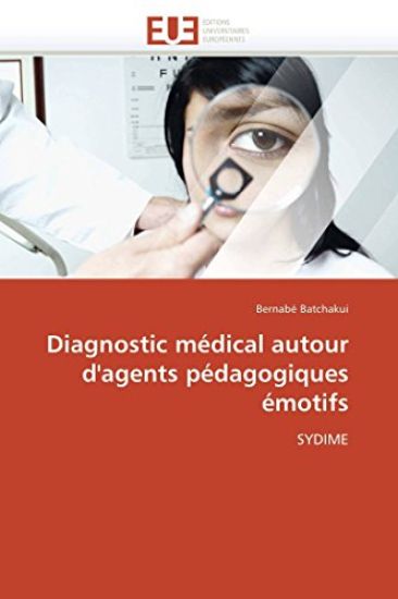 Diagnostic M?dical Autour d'Agents P?dagogiques ?motifs