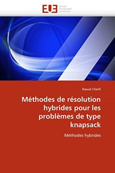 M?thodes de R?solution Hybrides Pour Les Probl?mes de Type Knapsack