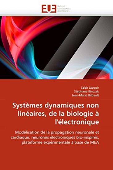 Syst?mes Dynamiques Non Lin?aires, de la Biologie ? l''?lectronique