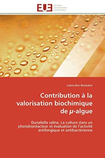 Contribution ? La Valorisation Biochimique de ?-Algue
