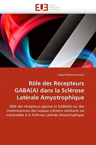R?le Des R?cepteurs Gaba(a) Dans La Scl?rose Lat?rale Amyotrophique