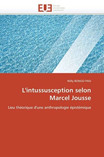 L'Intussusception Selon Marcel Jousse