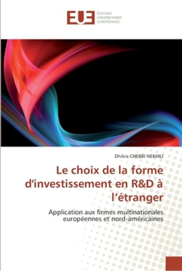 Le choix de la forme d''investissement en r d à l''étranger