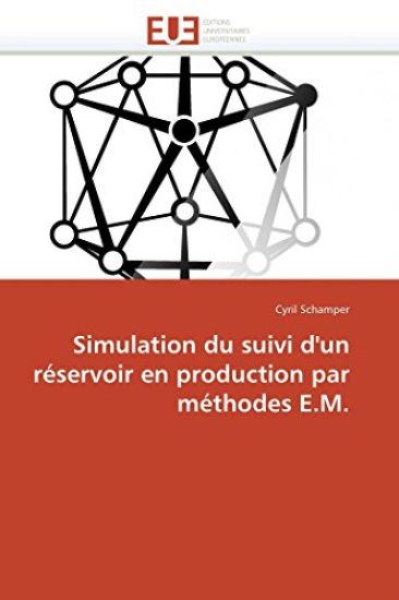 Simulation Du Suivi d'Un R?servoir En Production Par M?thodes E.M.
