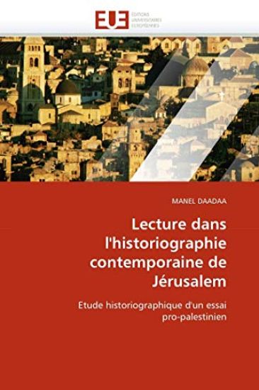 Lecture dans l'historiographie contemporaine de Jérusalem