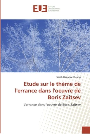 Etude sur le thème de l''errance dans l''oeuvre de boris zaitsev