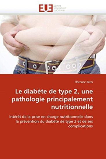 Le Diab?te de Type 2, Une Pathologie Principalement Nutritionnelle