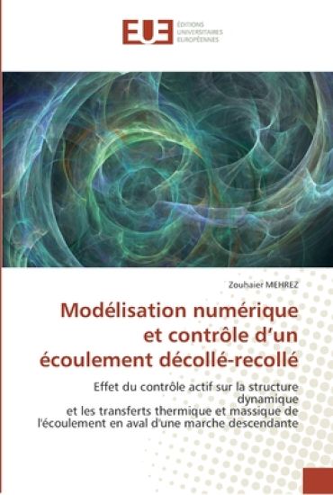 Modélisation numérique et contrôle d un écoulement décollé-recollé