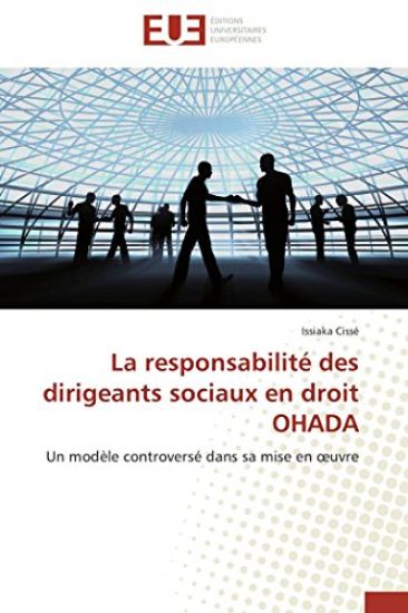 La Responsabilité Des Dirigeants Sociaux En Droit Ohada