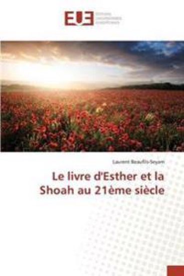Le Livre d'Esther Et La Shoah Au 21ème Siècle
