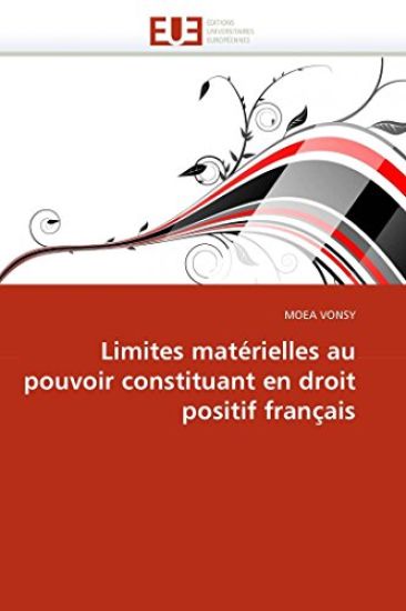 Limites Mat?rielles Au Pouvoir Constituant En Droit Positif Fran?ais