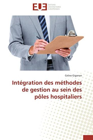 Intégration des méthodes de gestion au sein des pôles hospitaliers