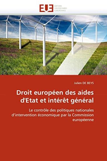 Droit Europ?en Des Aides d''etat Et Int?r?t G?n?ral
