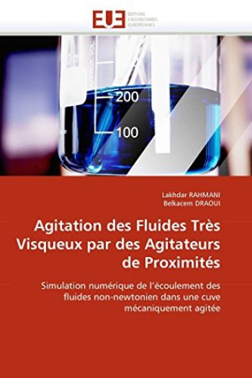 Agitation Des Fluides Tr?s Visqueux Par Des Agitateurs de Proximit?s