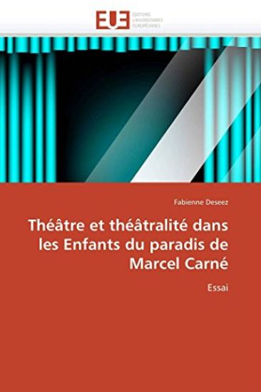 Th??tre Et Th??tralit? Dans Les Enfants Du Paradis de Marcel Carn?