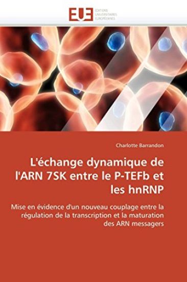L'échange dynamique de l'arn 7sk entre le p-tefb et les hnrnp