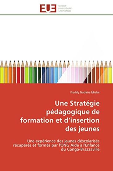 Une Strat?gie P?dagogique de Formation Et D Insertion Des Jeunes
